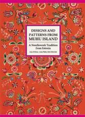 Designs and patterns from Muhu Island. Praktverk!  slutsåld ej i tryck!