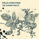 MIKAEL HERRSTRÖM - The Second Waltz (album) signerad