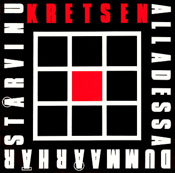 KRETSEN - Alla dessa dumma år/Här står vi nu (singel)