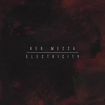 RED MECCA - ELECTRICITY( CD) 