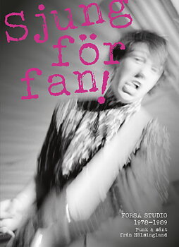 CD-book SJUNG FÖR FAN - punk and other stuff from Forsa Studio 1979-1989