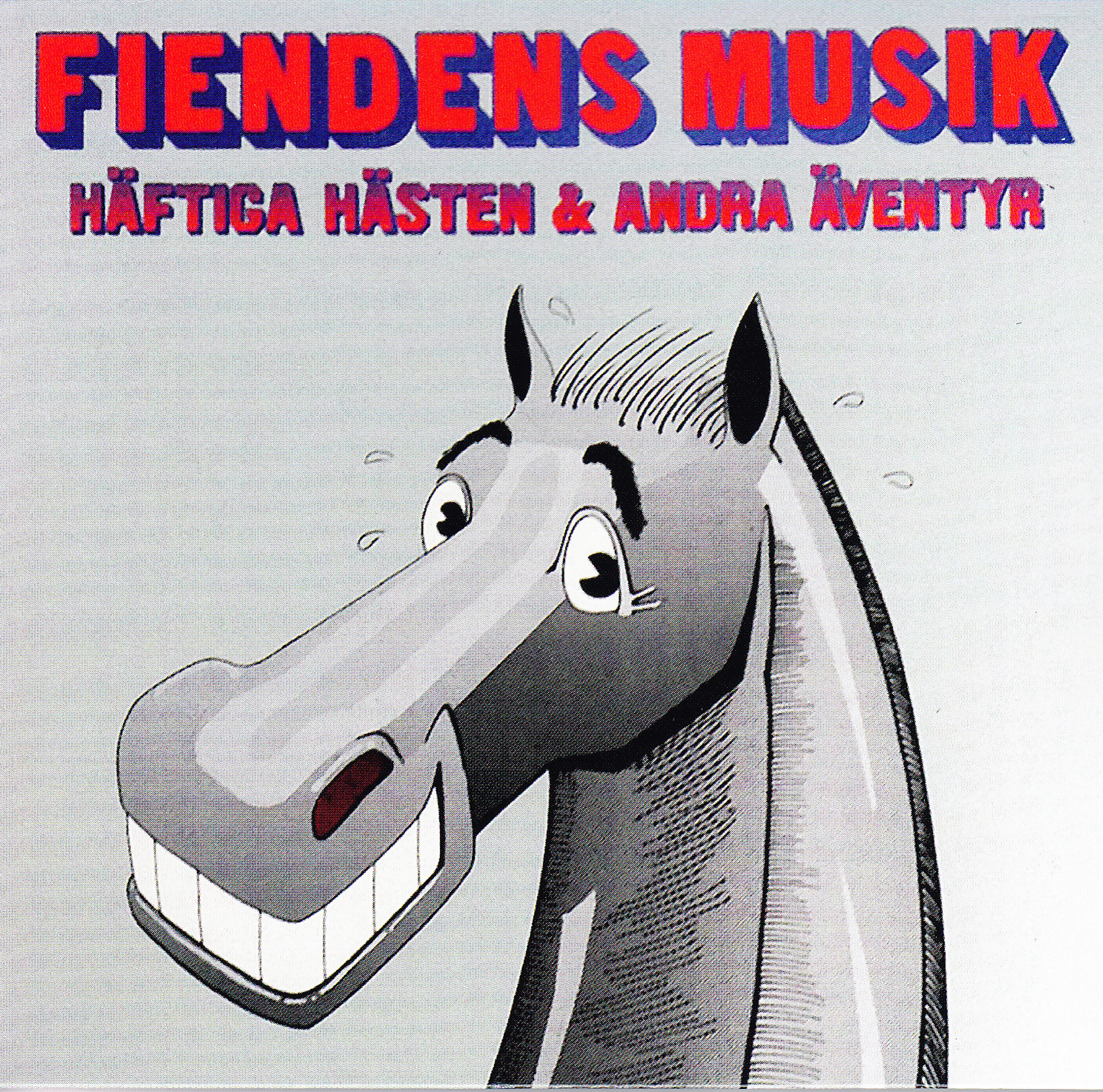 FIENDENS MUSIK - Häftiga Hästen & Andra Äventyr (album)