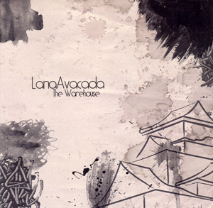 LANA AVACADA - The Warehouse (album)