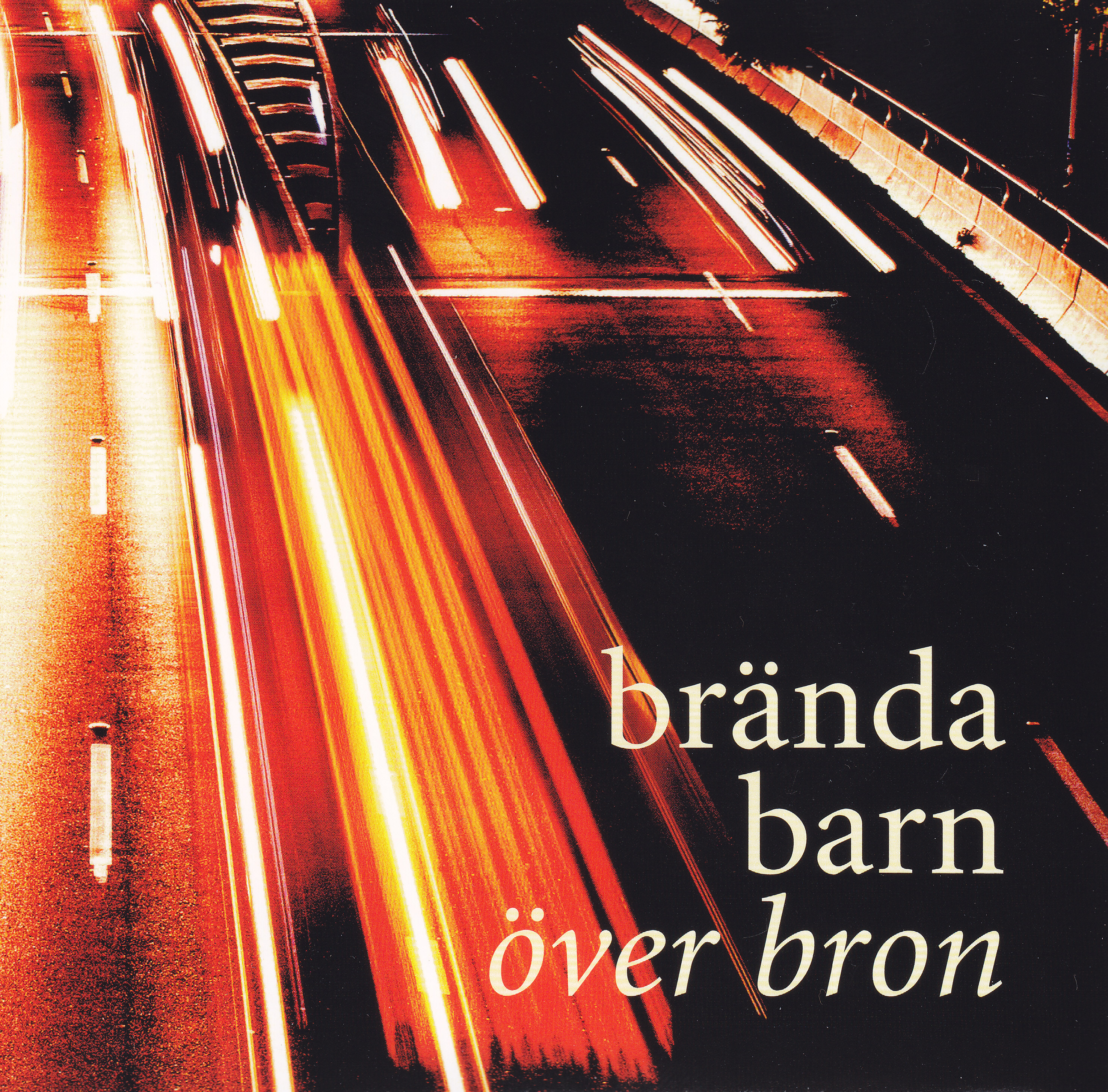 BRÄNDA BARN - Över Bron (album)