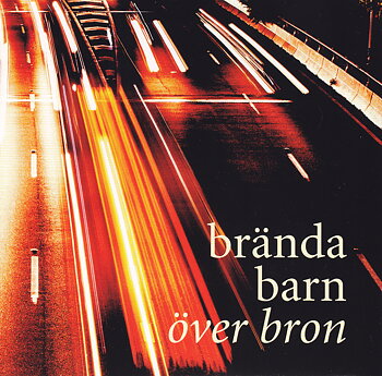 BRÄNDA BARN - Över Bron (album)
