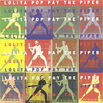 LOLITA POP - Pay the piper (singel)