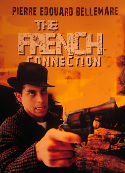 The French Connection-Pierre Edouard Bellemare