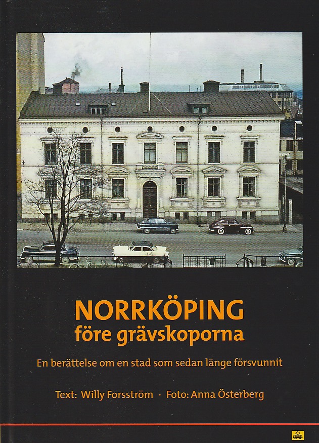 Norrköping före grävskoporna - en berättelse om en stad som sedan länge försvunnit