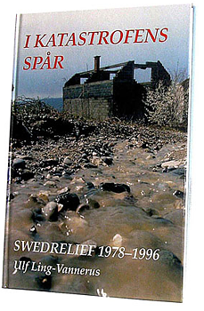 I katastrofens spår Swedrelief - 1978-96