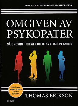 OMGIVEN AV PSYKOPATER - så undviker du att bli utnyttjad av andra