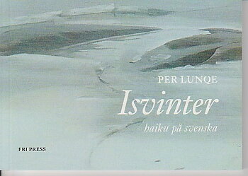 ISVINTER - Per Lunqe med haiku på svenska