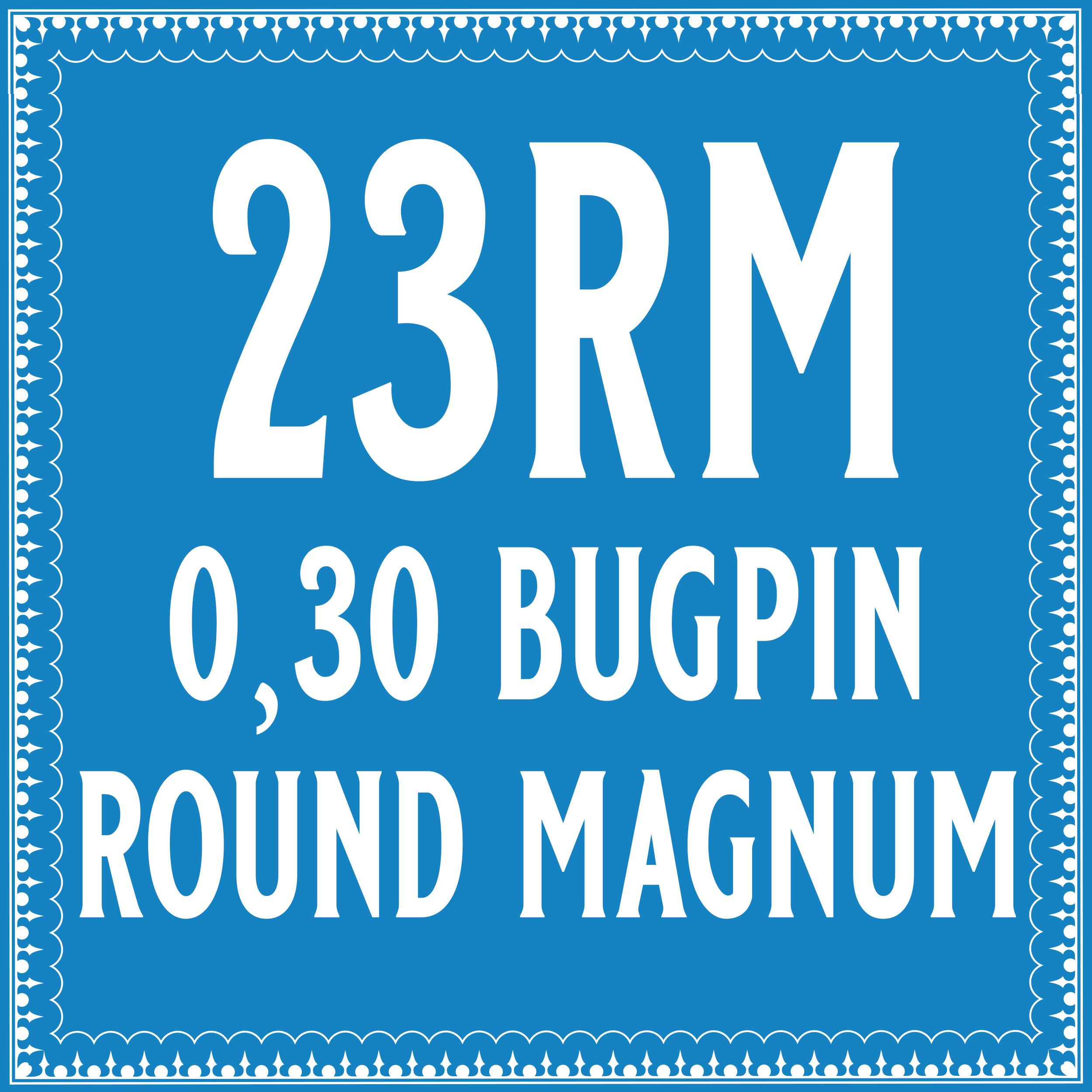 30/23 Bugpin Round Magnum Cartridge