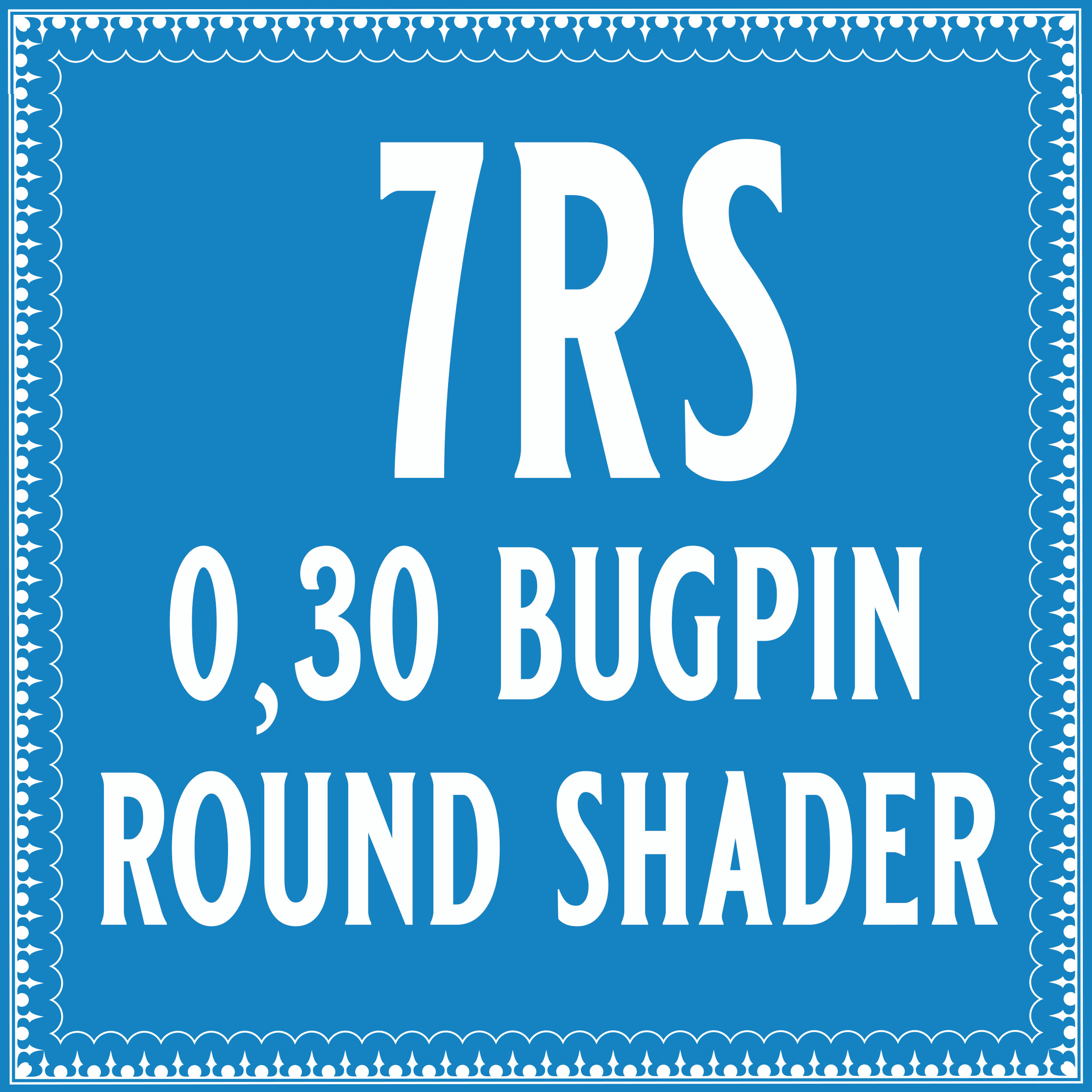 30/7 Bugpin Round Shader Cartridge