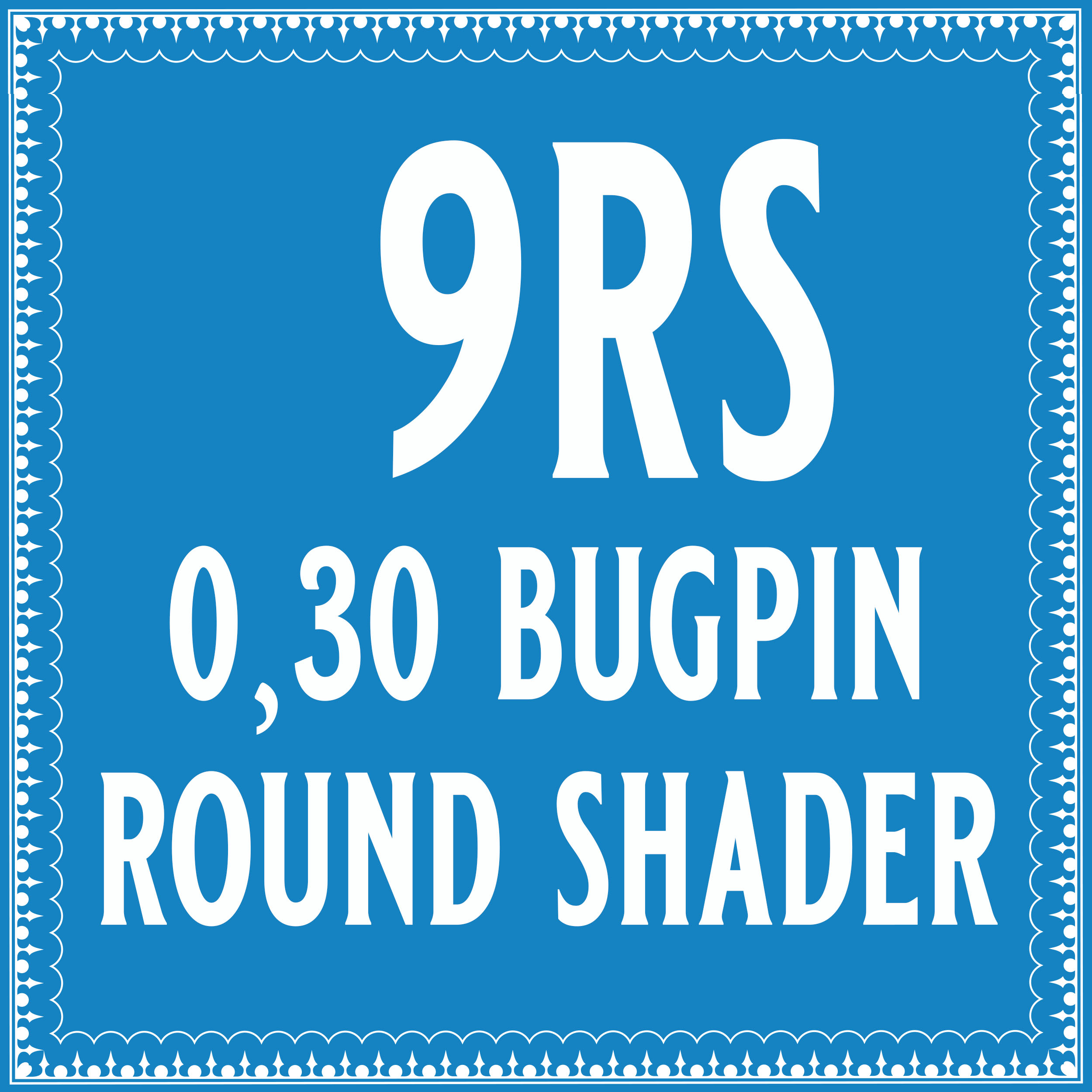 30/9 Bugpin Round Shader Cartridge