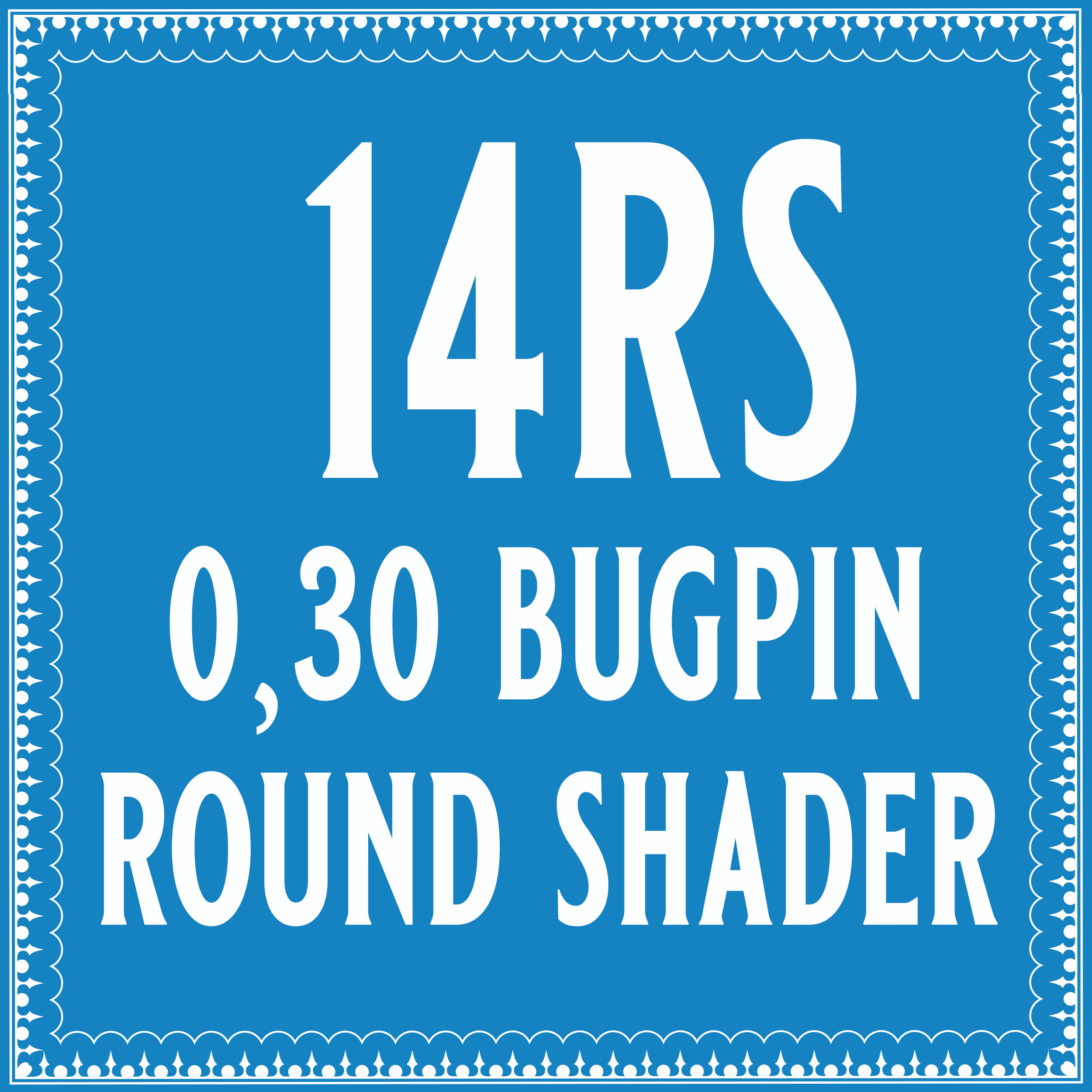 30/14 Bugpin Round Shader Cartridge