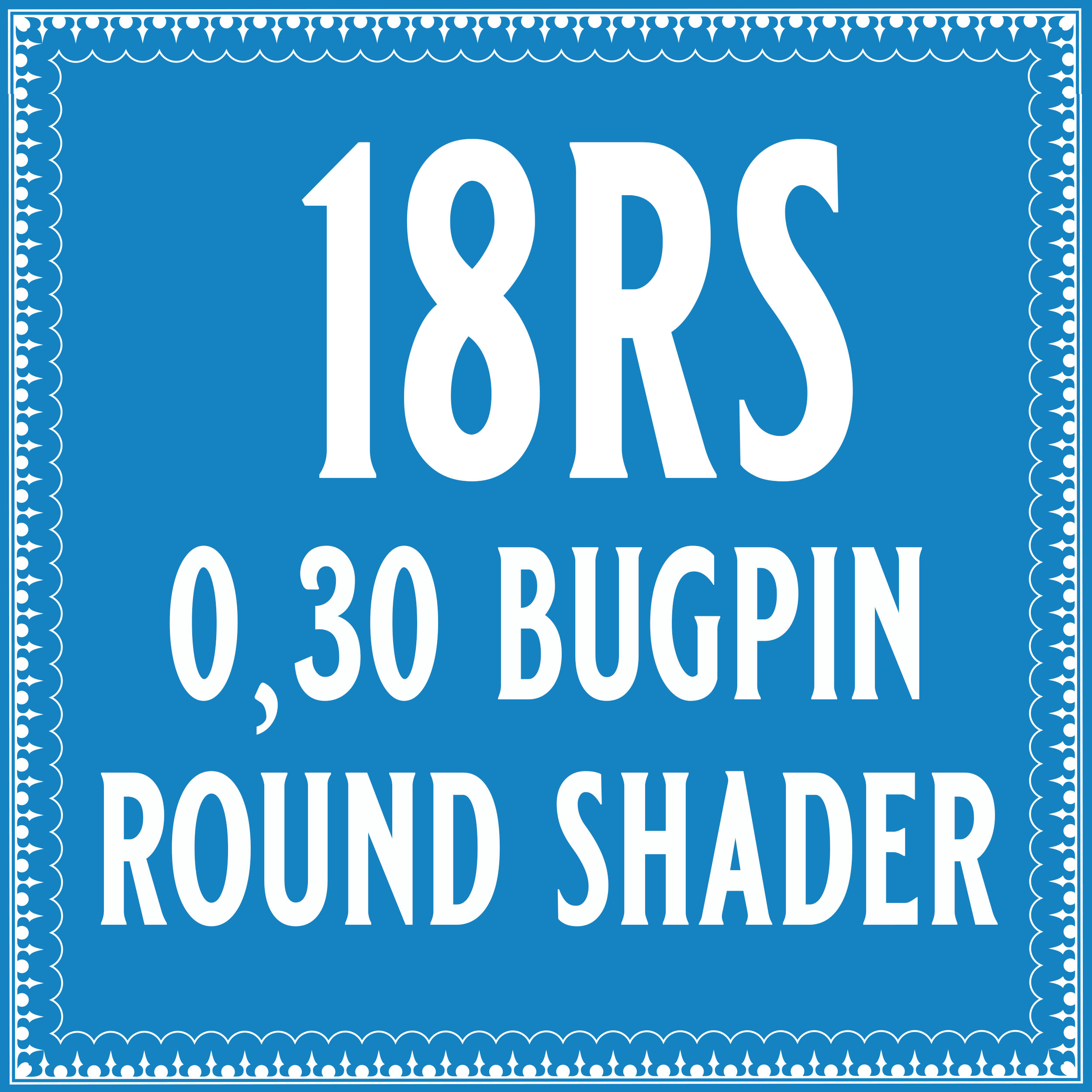 30/18 Bugpin Round Shader Cartridge