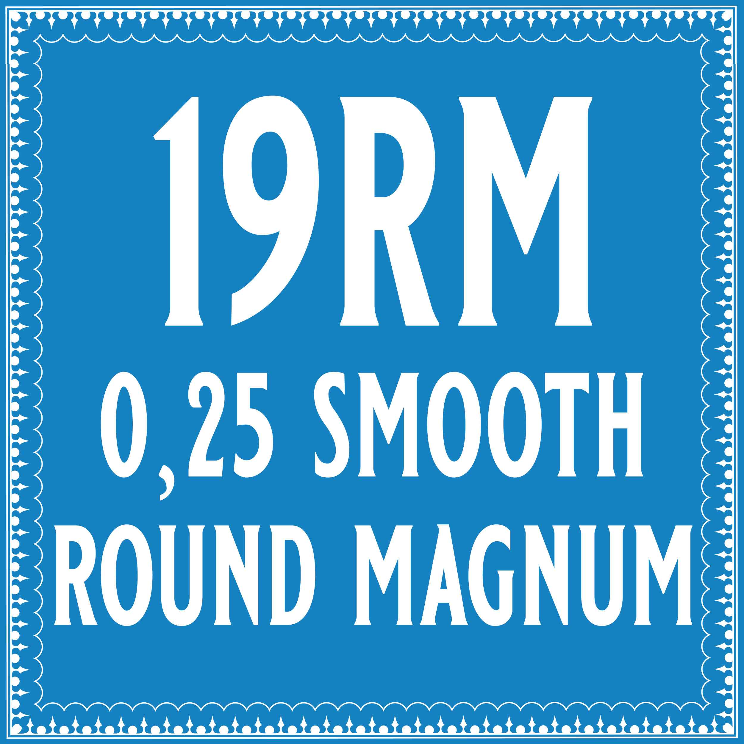 25/19 Smooth Round Magnum Cartridge 