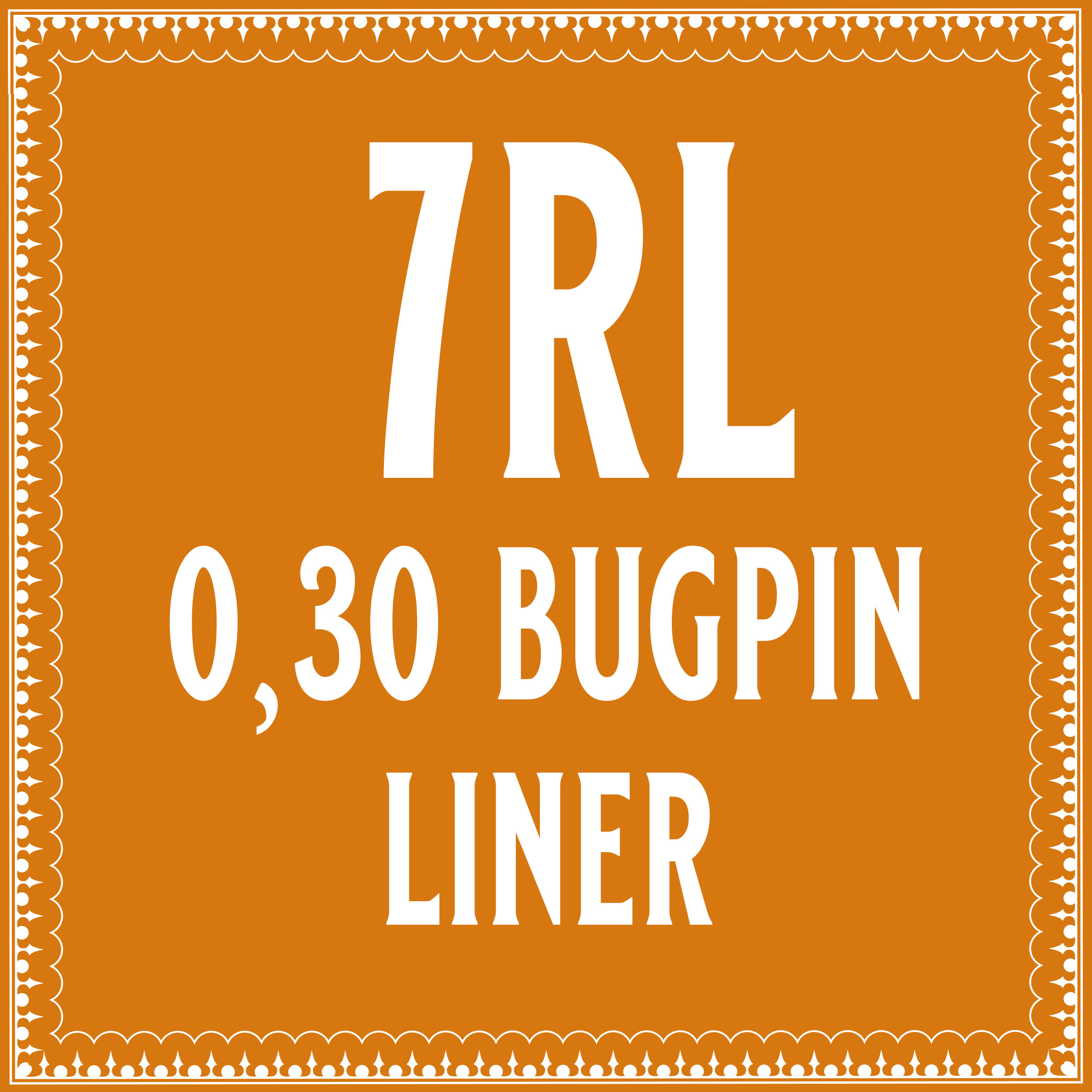 30/7 Bugpin Round Liner