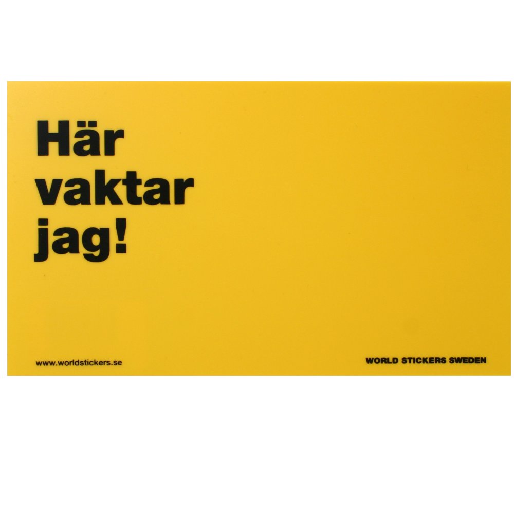 Här vaktar jag! Gul 17 x 10 cm