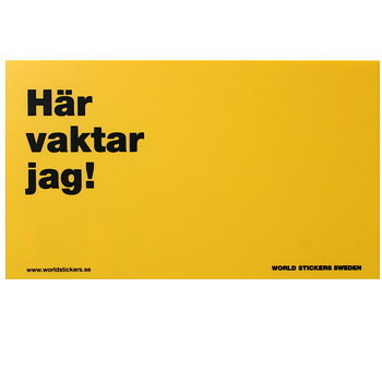 Här vaktar jag! Gul 17 x 10 cm