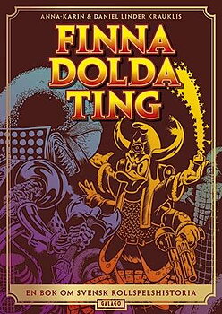 Finna dolda ting. En bok om svensk rollspelshistoria