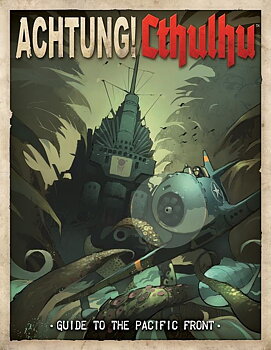 Achtung! Cthulhu: Guide to the Pacific Front + PDF