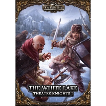 The Dark Eye - The White Lake (Theater Knights I)