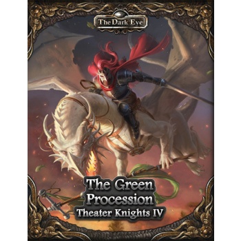 The Dark Eye Theater Knights 4: The Green Platoon