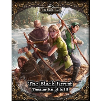 The Dark Eye Theater Knights 3: The Black Forest