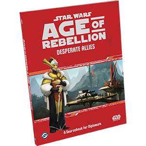 Star Wars: Age of Rebellion Desperate Allies
