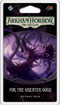 Arkham Horror: The Card Game - For the Greater Good