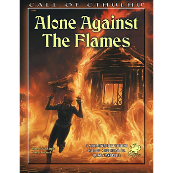Call of Cthulhu RPG - Alone Against the Flames + PDF