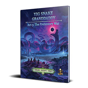 Cthulhu Mythos 2: Yig Snake Grandaddy - Act 3, The Prehistory War