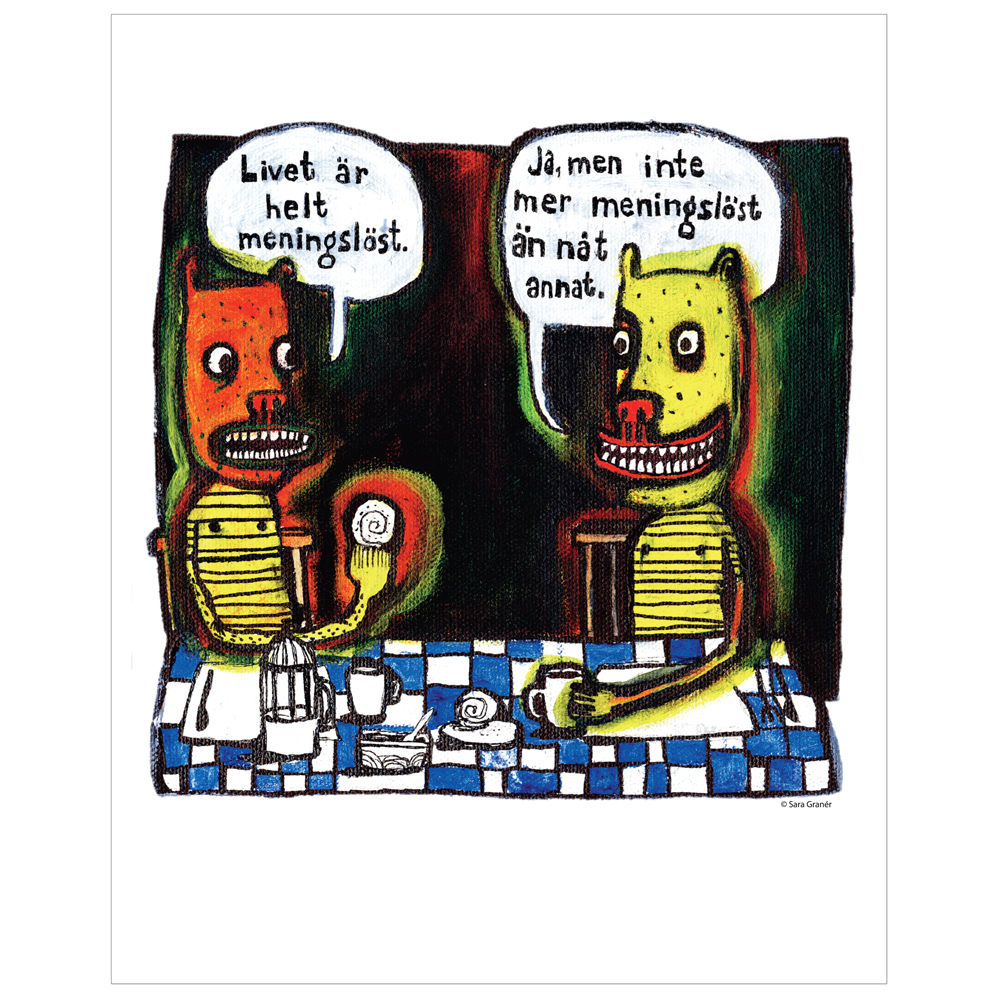 Affisch Sara Granér 24x30 "Meningslöst"