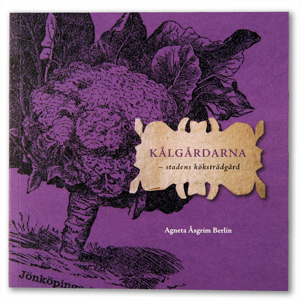 Kålgårdarna-stadens köksträdgård