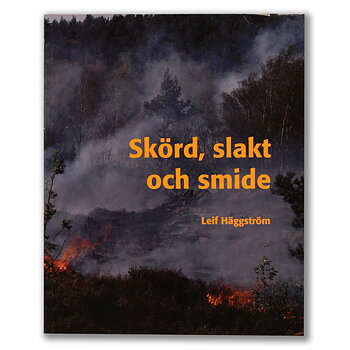 Skörd, slakt och smide