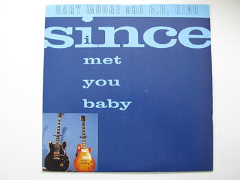Gary Moore Since I Met You Baby / The Hurt Inside 7" singel