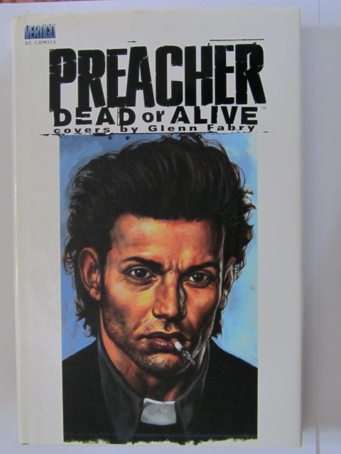 Preacher Dead or Alive - Covers by Glenn Fabry