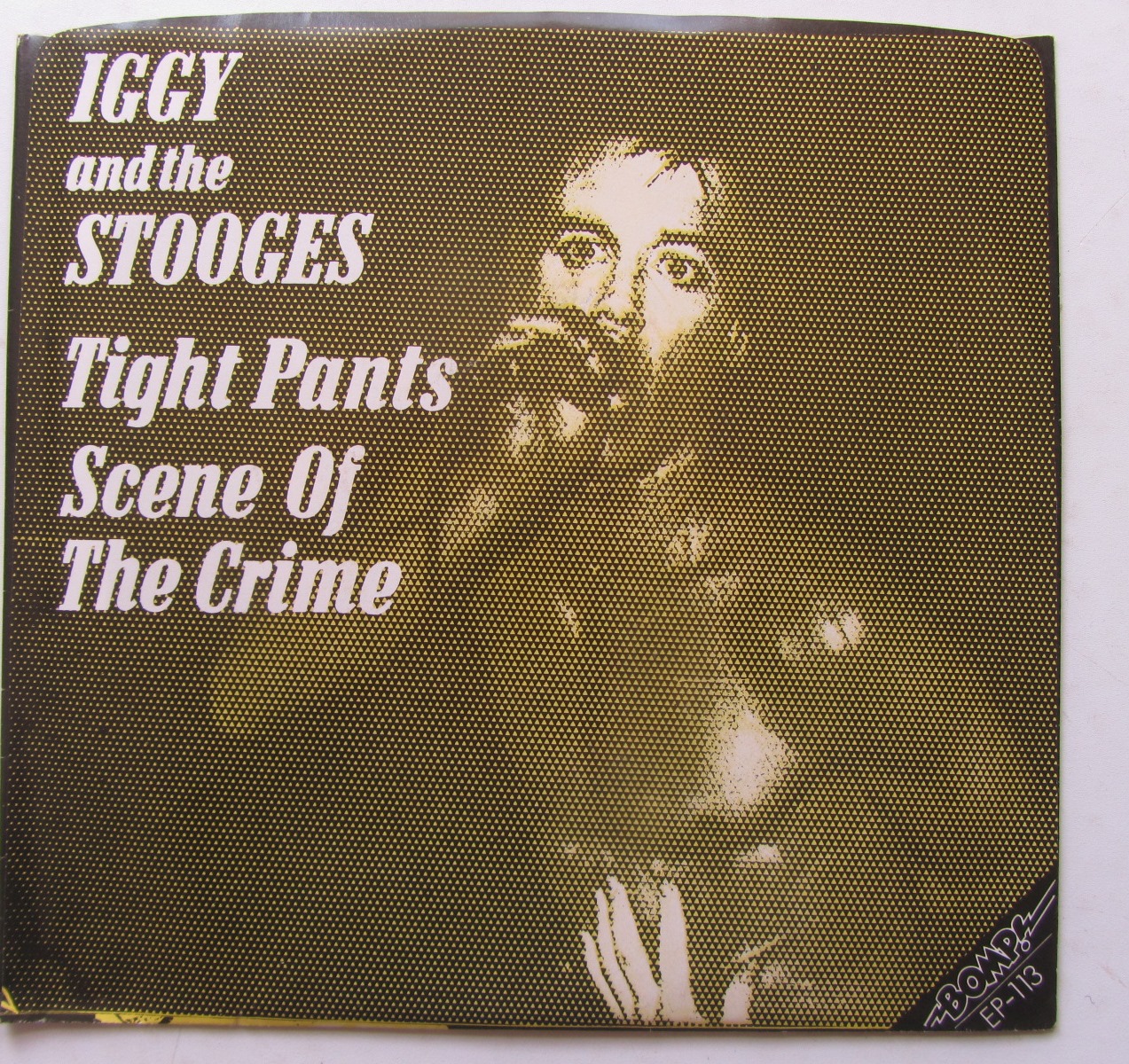 Iggy and the Stooges I'm Sick of You / Tight Pants 7" singel - 2