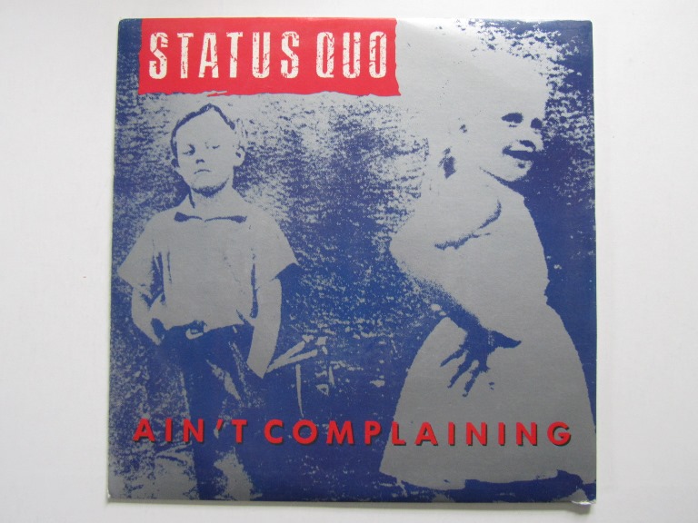 Status Quo Ain't Complaining / That's Alright 7" singel