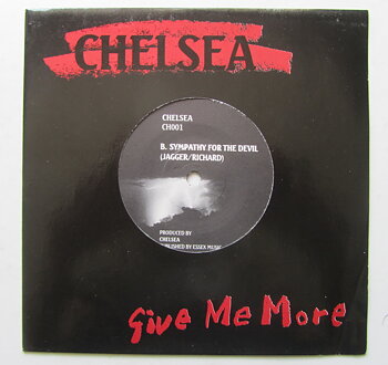 Chelsea Give Me More / Symphaty For the Devil 7" singel