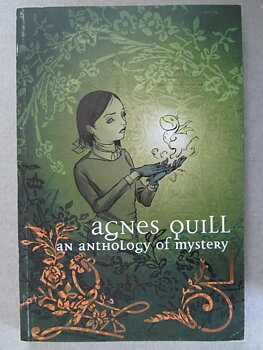 Agnes Quill - An Anthology of Mystery