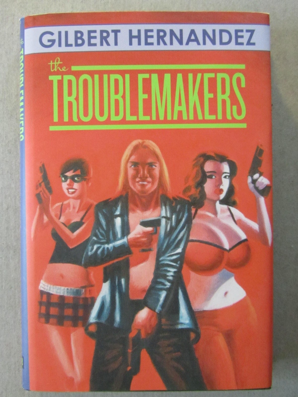 Troublemakers av Gilbert Hernandez