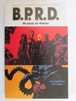 B.P.R.D. Vol 3 Plague of Frogs