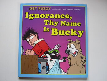 Get Fuzzy Ignorance, Thy Name Is Bucky Darby Conley