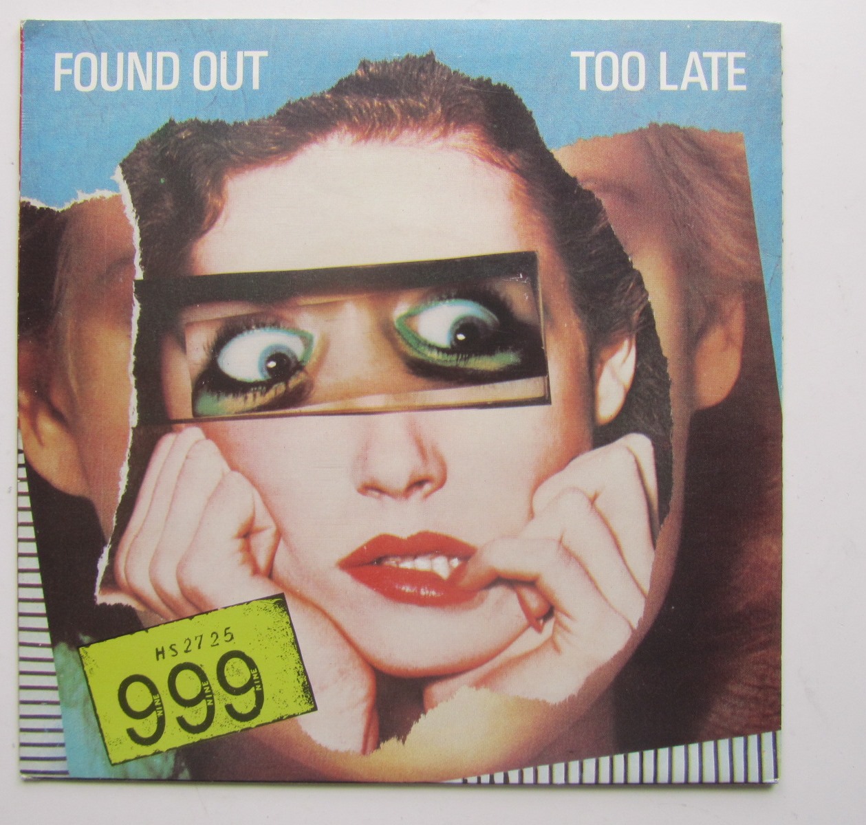 999 Found Out too Late / Lie Lie Lie 7" 