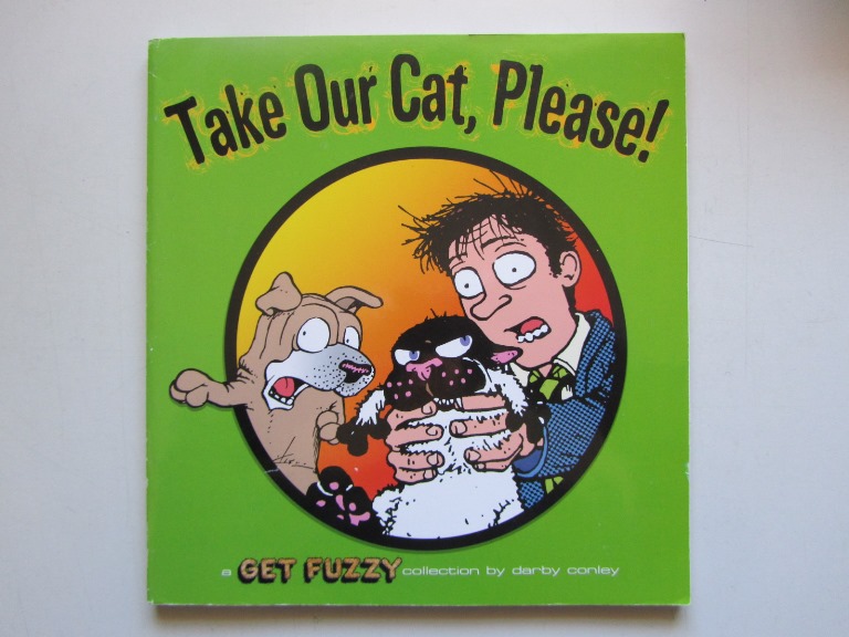 Get Fuzzy Take Our Cat, Please Darby Conley