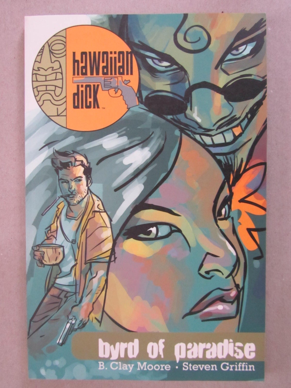 Hawaiian Dick Vol 1 Byrd of Paradise