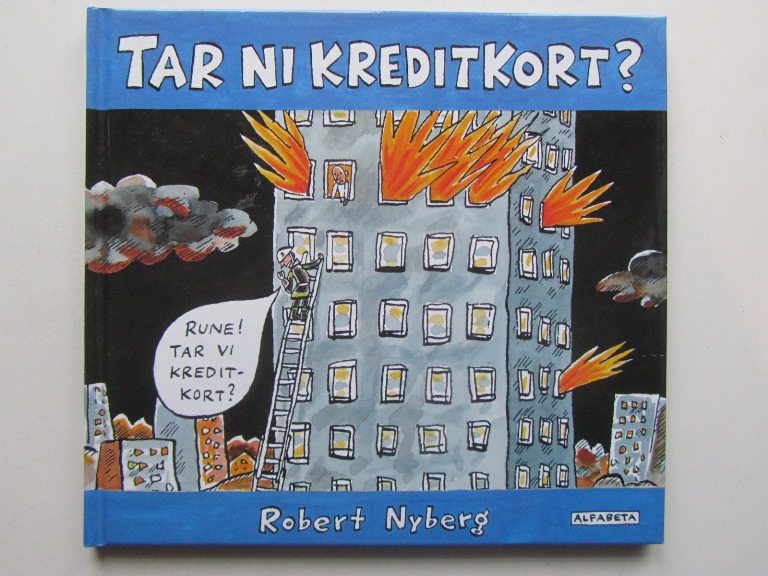 Robert Nyberg Tar ni kreditkort