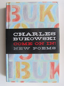 Bukowski Charles, Come On In! New Poems